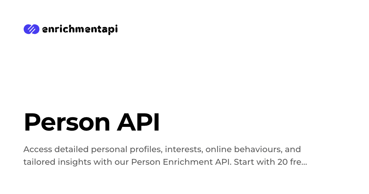 Personi Api Person Enrichment API – Decode Personal Profiles with Precision
